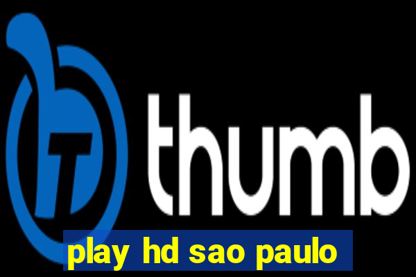 play hd sao paulo